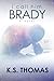 I Call Him Brady: A Novel