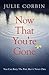Now That You're Gone by Julie Corbin