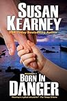 Born in Danger by Susan Kearney