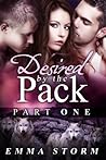 Desired by the Pack by Emma Storm