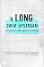 A Long Swim Upstream