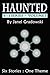 Haunted (6:1 Six Stories One Theme, #1)