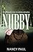 Nubby: An Unthinkable Crime...