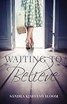Waiting to Believe