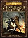 Charlemagne and the Paladins (Myths and Legends)