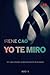 Yo te miro