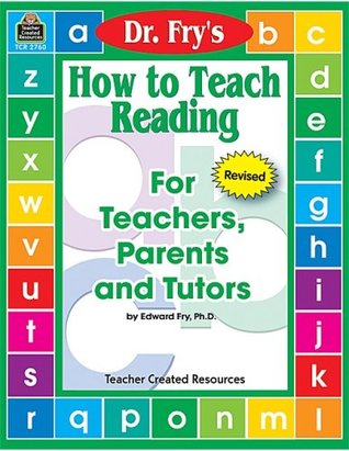 Dr. Fry's How to Teach Reading: For Teachers, Parents and Tutors (Paperback)