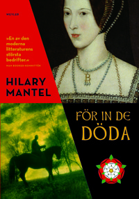 För in de döda (Thomas Cromwell, #2)