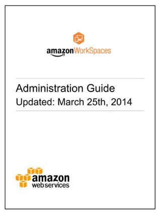 Amazon WorkSpaces Administration Guide (Kindle Edition)