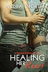 Healing Her Heart by Audra North
