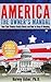 AMERICA - THE OWNER'S MANUAL: How Your Country Really Works and How to Keep It Running