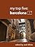 My Top Five: Barcelona