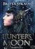 Hunter's Moon - Der Mond des Jägers by Britta Strauß
