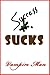 Success Sucks