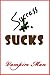 Success Sucks by Vampire Man