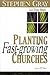Planting Fast-Growing Churches by Stephen Gray