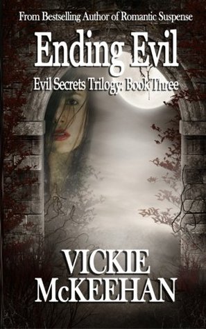 Ending Evil (Evil Secrets Trilogy, #3)