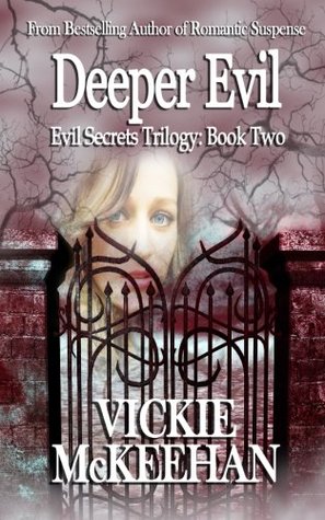 Deeper Evil (Evil Secrets Trilogy, #2)
