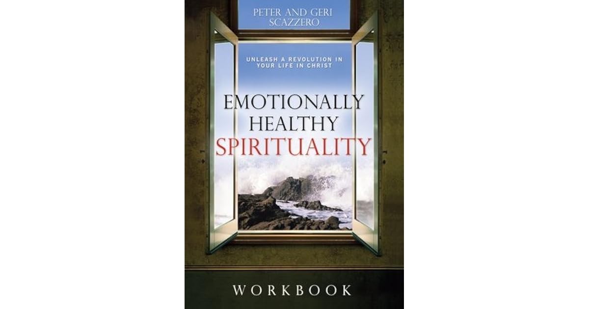 Emotionally Healthy Spirituality Workbook by Peter Scazzero