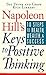 Napoleon Hill's Keys to Positive Thinking: 10 Steps to Health, Wealth and Success