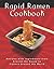 Rapid Ramen Cookbook