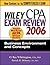 Wiley CPA Exam Review 2006: Business Environment and Concepts