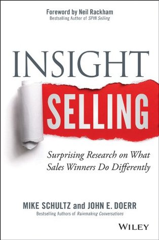 Insight Selling: Surprising Research on What Sales Winners Do Differently (Kindle Edition)
