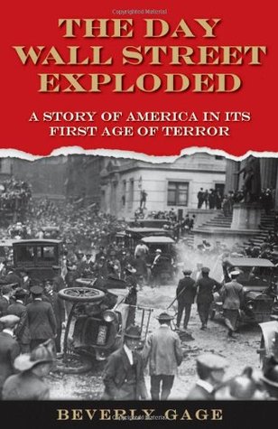 The Day Wall Street Exploded: A Story of America in Its First Age of Terror (Hardcover)