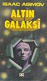 Altın Galaksi by Isaac Asimov