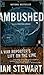 Ambushed by Ian    Stewart
