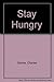 Stay Hungry