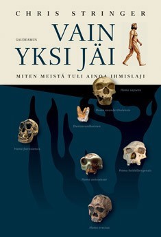 Vain yksi jäi: miten meistä tuli ainoa ihmislaji