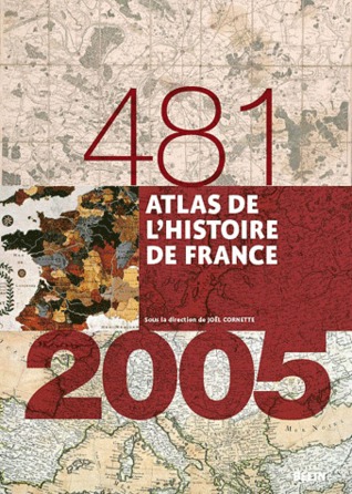 Atlas de l'histoire de France ; 481-2005 (Paperback)