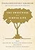 The Sweetness of a Simple Life: Tips for Healthier, Happier and Kinder Living Gleaned from the Wisdom and Science of Nature