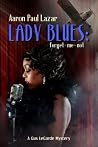 Lady Blues by Aaron Paul Lazar