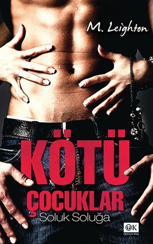 Kötü Çocuklar: Soluk Soluğa (The Bad Boys, #1)
