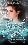 Spirits and Spells by Hollie Westring