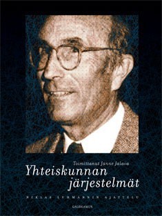Yhteiskunnan järjestelmät: Niklas Luhmannin ajattelu