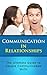 Communication in Relationships: The Ultimate Guide to Couple Communication Skills