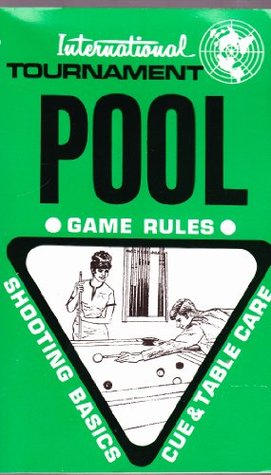 International Tournament Pool, Games Rules, Shooting Basics, Cue & Table Care (Mass Market Paperback)