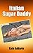 Italian Sugar Daddy (Escort Chronicles Book 1)