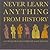 Never Learn Anything From History, A Collection of Comics