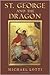 St. George and the Dragon