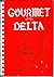 Gourmet of the Delta: Collected By St. John's Woman's Auxiliary, Leland, Mississippi, and St. Paul's Woman's Auxiliary, Hollandale, Mississippi