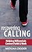 Recovering Calling: Helping Millennials Connect Faith & Work