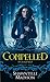 Compelled (Coveted, #3)