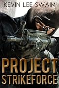 Project StrikeForce (Project StrikeForce #1)