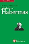 Introduzione a Habermas Introduzione a Habermas