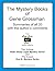 The Mystery Books of Gene Grossman: Summaries with the Author's Comments