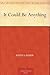 It Could Be Anything by Keith Laumer